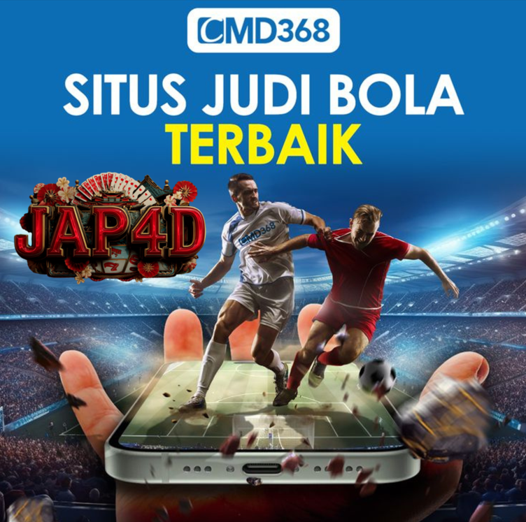 JAP4D Pasaran Bola CMD368 Pilihan Cerdas Bola Harian